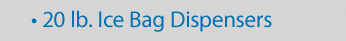 Get 15% Off 8-10lb. and 20lb. Ice Baggers and 64oz. Ice Scoopers