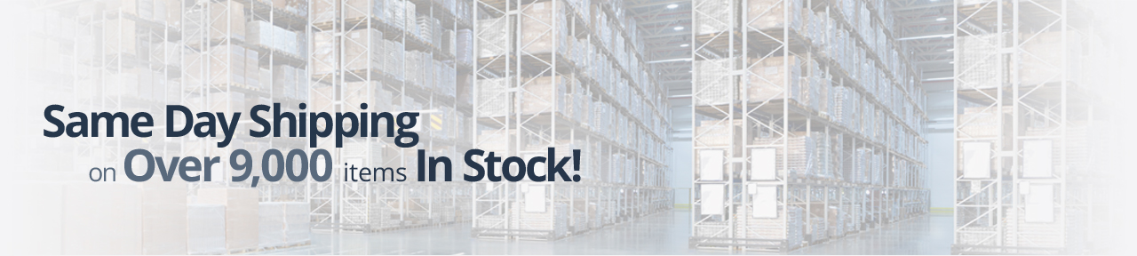 Same Day Shipping on 9,000 Packaging Items Same Day Shipping on 9,000 Packaging Items